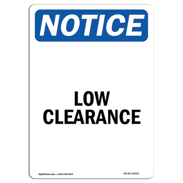 Signmission OSHA Notice, 7" Height, Low Clearance Sign, 7" X 5", Portrait OS-NS-D-57-V-14059 - main